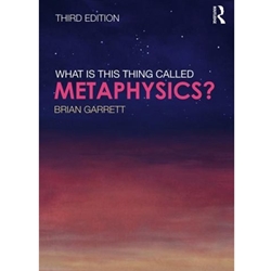 WHAT IS THIS THING CALLED METAPHYSICS?