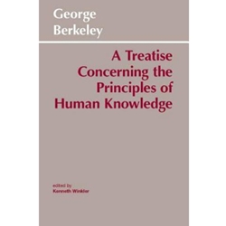 A Treatise Concerning the Principles of Human Knowledge by George Berkeley