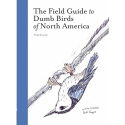 Field Guide to Dumb Birds of North America