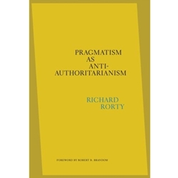 Pragmatism As Anti-Authoritarianism