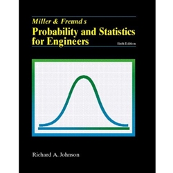 Miller and Freund's Probability and Statistics for Engineers