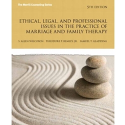 Ethical, Legal, and Professional Issues in the Practice of Marriage and Family Therapy, Updated