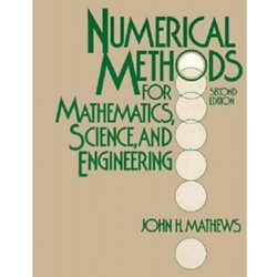 Numerical Methods for Mathematics, Science, and Engineering
