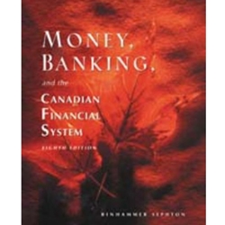 MONEY, BANKING AND CANADIAN FINANCIAL SYSTEM