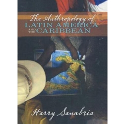 Anthropology of Latin America and the Caribbean