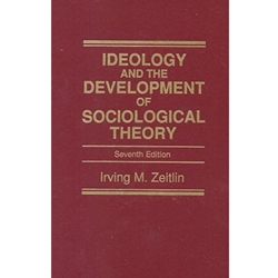 Ideology and the Development of Sociological Theory