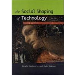 The Social Shaping of Technology