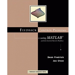 Feedback Control Problems Using MATLAB and the Control System Toolbox
