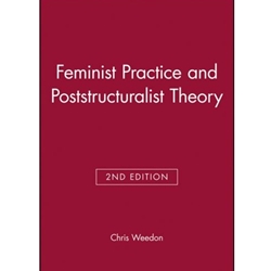 Feminist Practice and Poststructuralist Theory