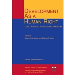 Development As a Human Right - Legal, Political, and Economic Dimensions