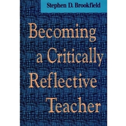 Becoming a Critically Reflective Teacher