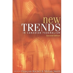 New Trends in Canadian Federalism, Second Edition