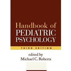 Handbook of Pediatric Psychology, Third Edition