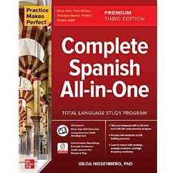 Practice Makes Perfect: Complete Spanish All-In-One, Premium Third Edition