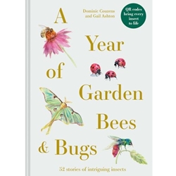 A Year of Garden Bees and Bugs