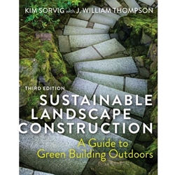 Sustainable Landscape Construction, Third Edition