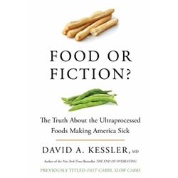 Food or Fiction? the Truth about the Ultraprocessed Foods Making America Sick