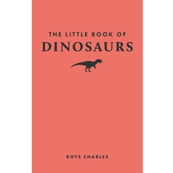 The Little Book of Dinosaurs