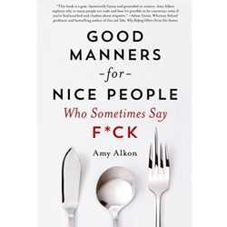 Good Manners for Nice People Who Sometimes Say F*ck