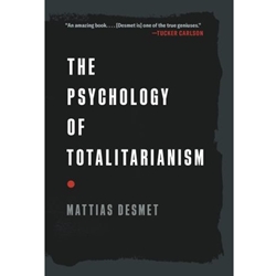 The Psychology of Totalitarianism