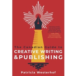 The Canadian Guide to Creative Writing and Publishing