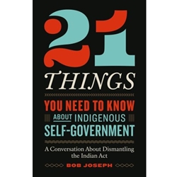 21 Things You Need to Know about Indigenous Self-Government
