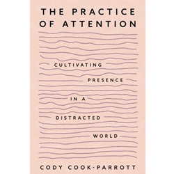 The Practice of Attention